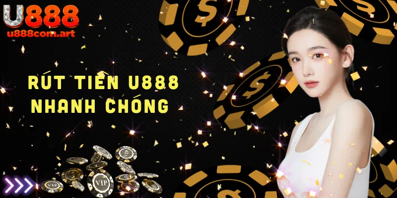 Hướng dẫn rút tiền U888 nhanh chóng, đảm bảo chuyển thưởng về tài khoản cá nhân an toàn và tiện lợi.