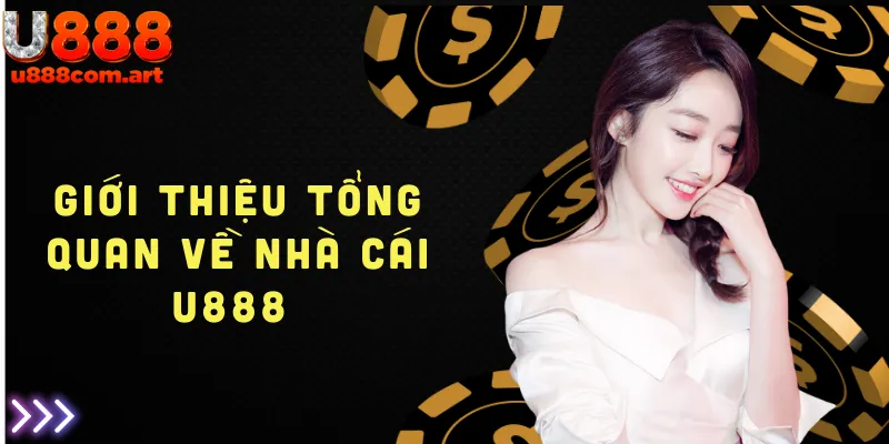 Cập nhật thông tin mới nhất về thương hiệu uy tín U888 trong lĩnh vực cá cược